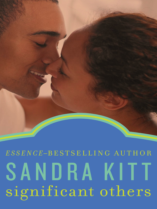 Title details for Significant Others by Sandra Kitt - Available
